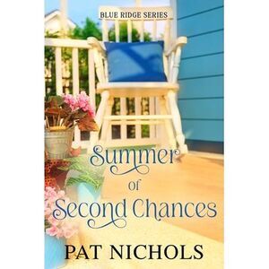 Summer of Second Chances -- Pat Nichols